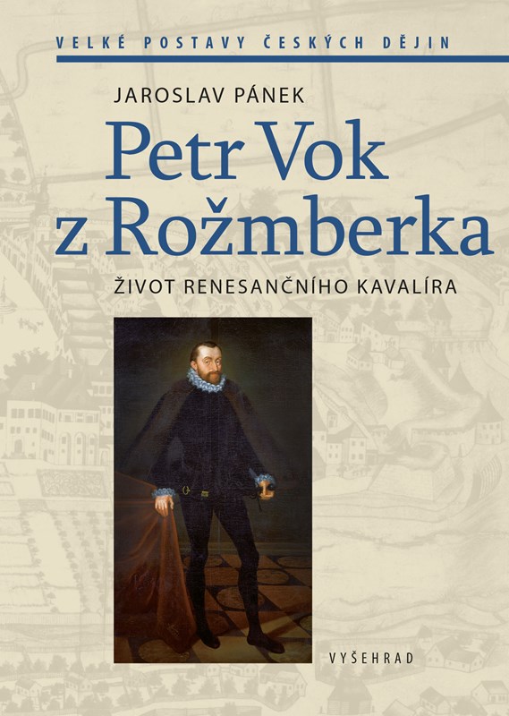 Kniha Petr Vok z Rožmberka Jaroslav Pánek