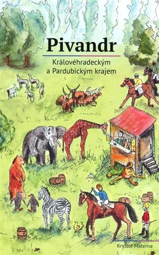 Knjiga Pivandr Královéhradeckým a Pardubickým krajem Kryštof Materna