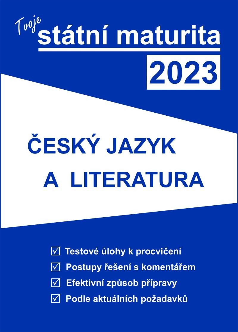 Book Tvoje státní maturita 2023 - Český jazyk a literatura 
