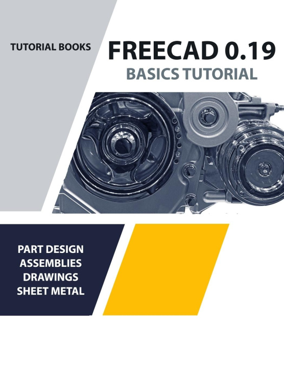 Book FreeCAD 0.19 Basics Tutorial (COLORED) Tutorial Books