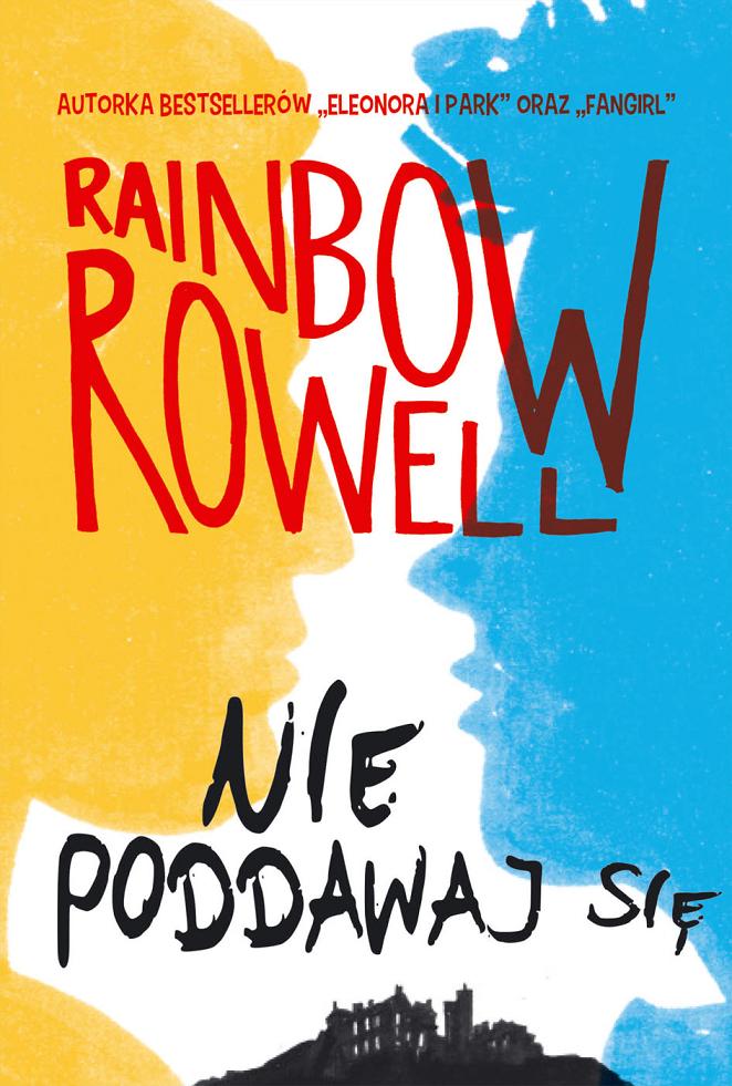 Kniha Nie poddawaj się Rainbow Rowell