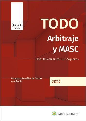 Carte Todo arbitraje y MASC : homenaje a Jose Luis Siqueiros 