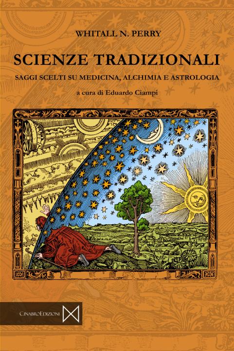 Könyv Scienze tradizionali. Saggi scelti su medicina, alchimia e astrologia Whitall N. Perry