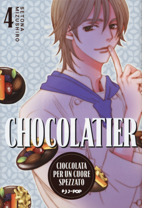 Kniha Chocolatier. Cioccolata per un cuore spezzato Setona Mizushiro