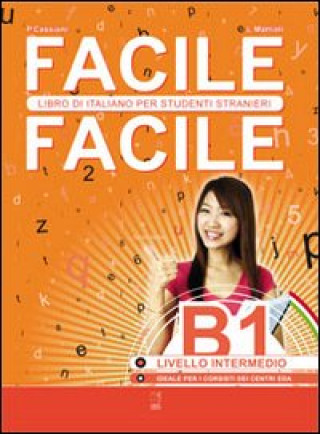 Book Facile facile. Italiano per studenti stranieri. B1 livello intermedio Paolo Cassiani