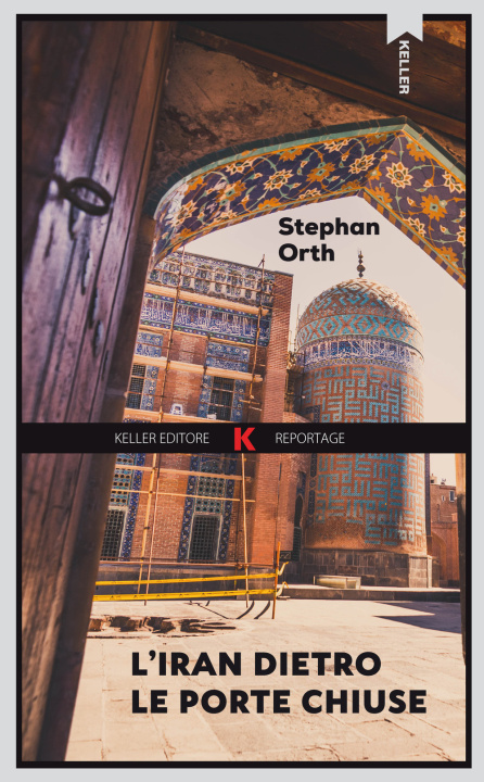Kniha Iran dietro le porte chiuse Stephan Orth