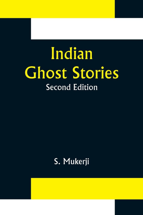 Knjiga Indian Ghost Stories; Second Edition S. Mukerji