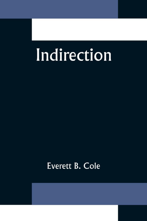 Knjiga Indirection Everett B. Cole