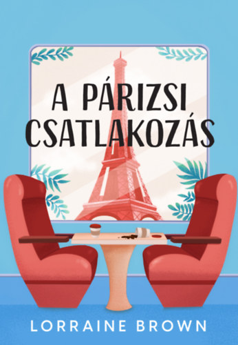 Книга A párizsi csatlakozás Lorraine Brown