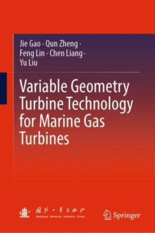 Kniha Variable Geometry Turbine Technology for Marine Gas Turbines Jie Gao