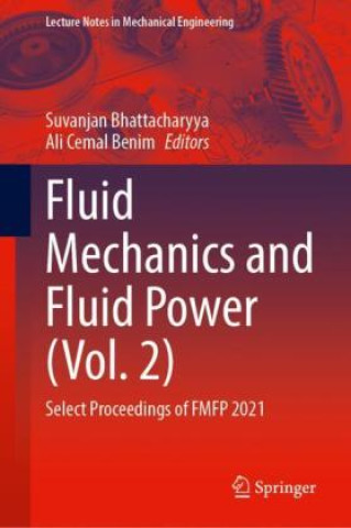 Książka Fluid Mechanics and Fluid Power  (Vol. 2) Suvanjan Bhattacharyya