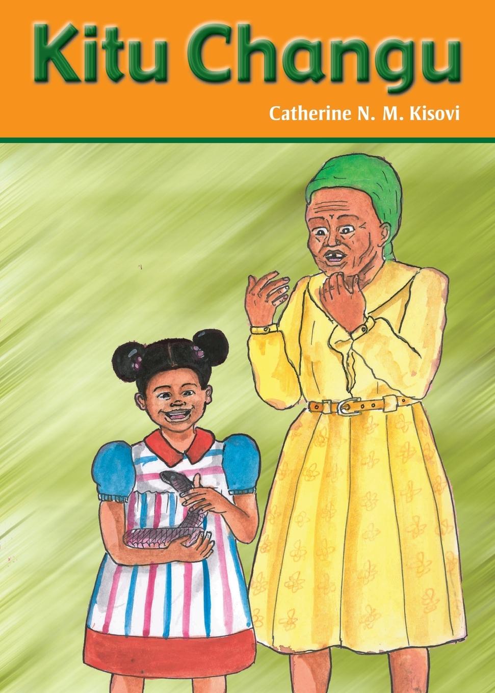 Buch Kitu Changu Catherine N.M. Kisovi