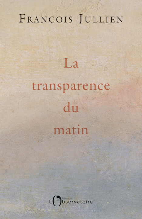 Knjiga La transparence du matin Jullien