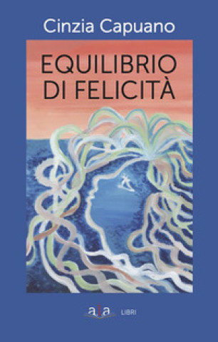 Book Equilibrio di felicità Cinzia Capuano