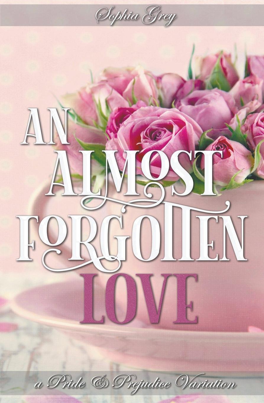 Knjiga An Almost Forgotten Love Sophia Grey