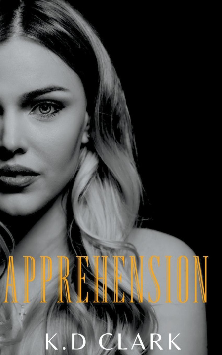 Knjiga Apprehension K.D Clark