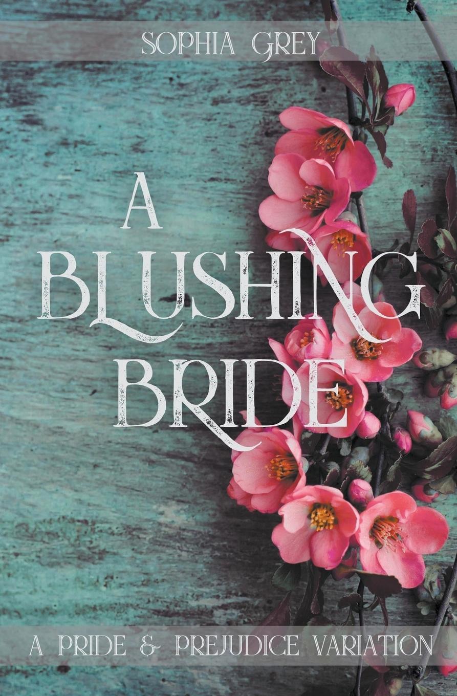 Knjiga A Blushing Bride Sophia Grey