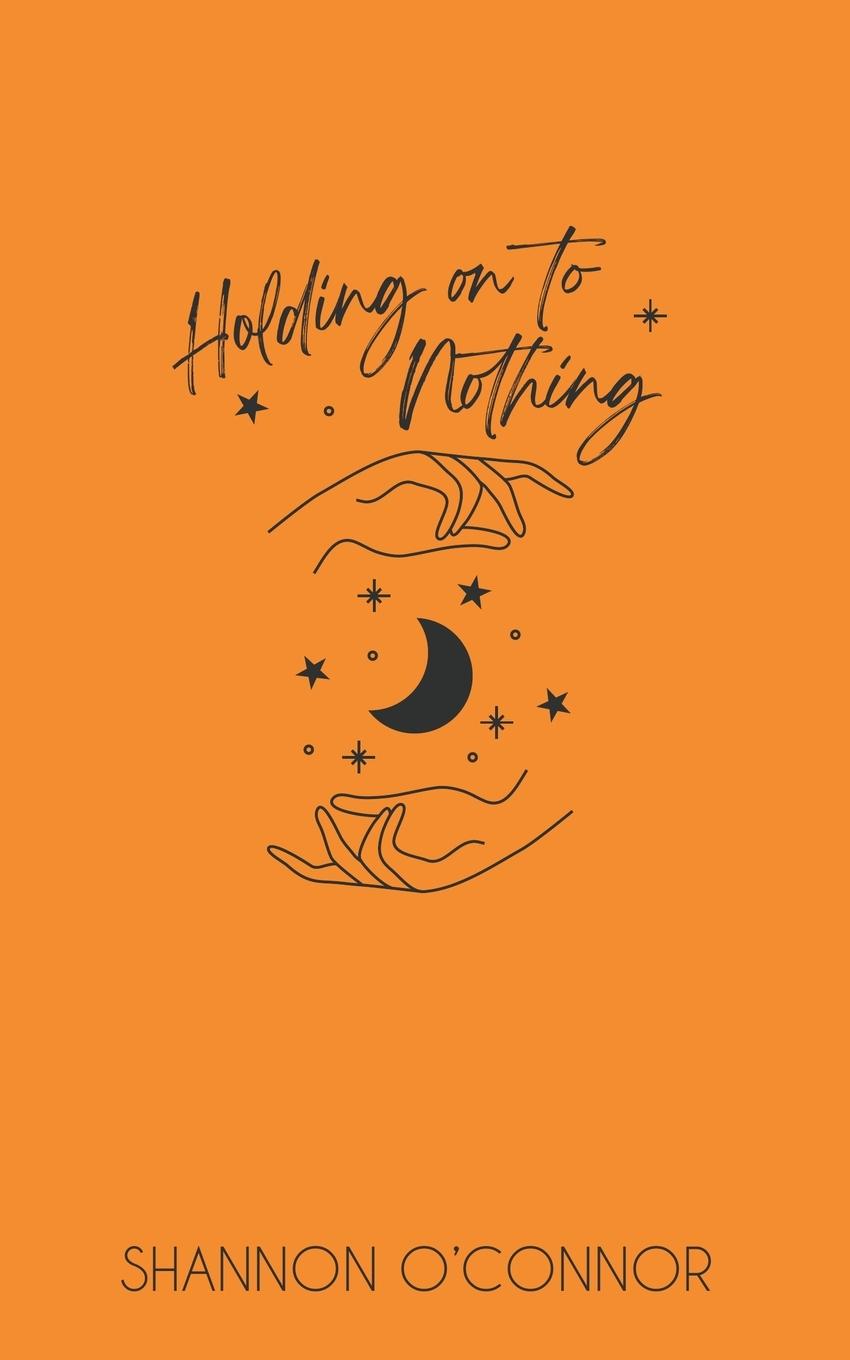 Buch Holding on to Nothing shannon o'connor