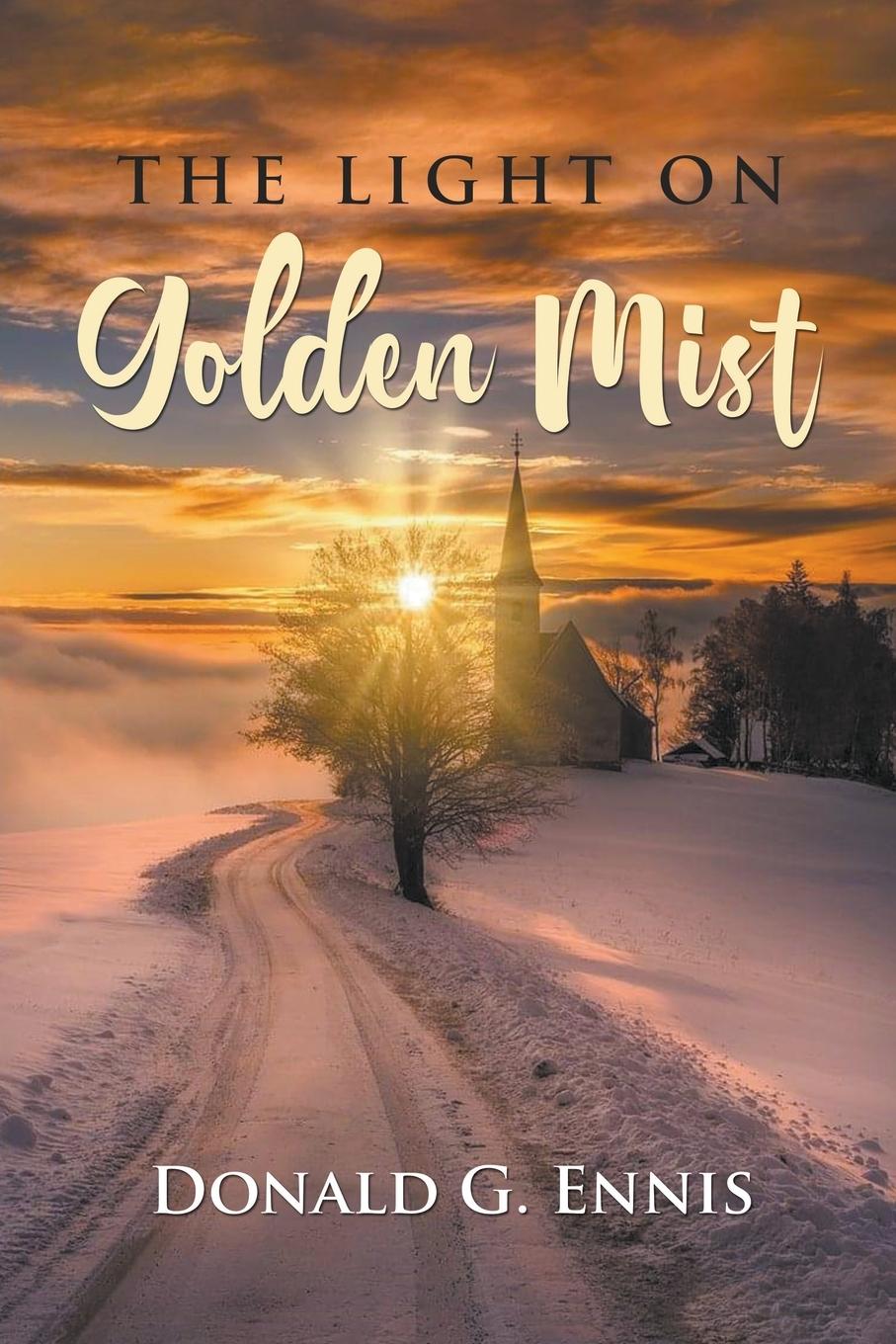 Knjiga THE LIGHT ON Golden Mist Donald G. Ennis