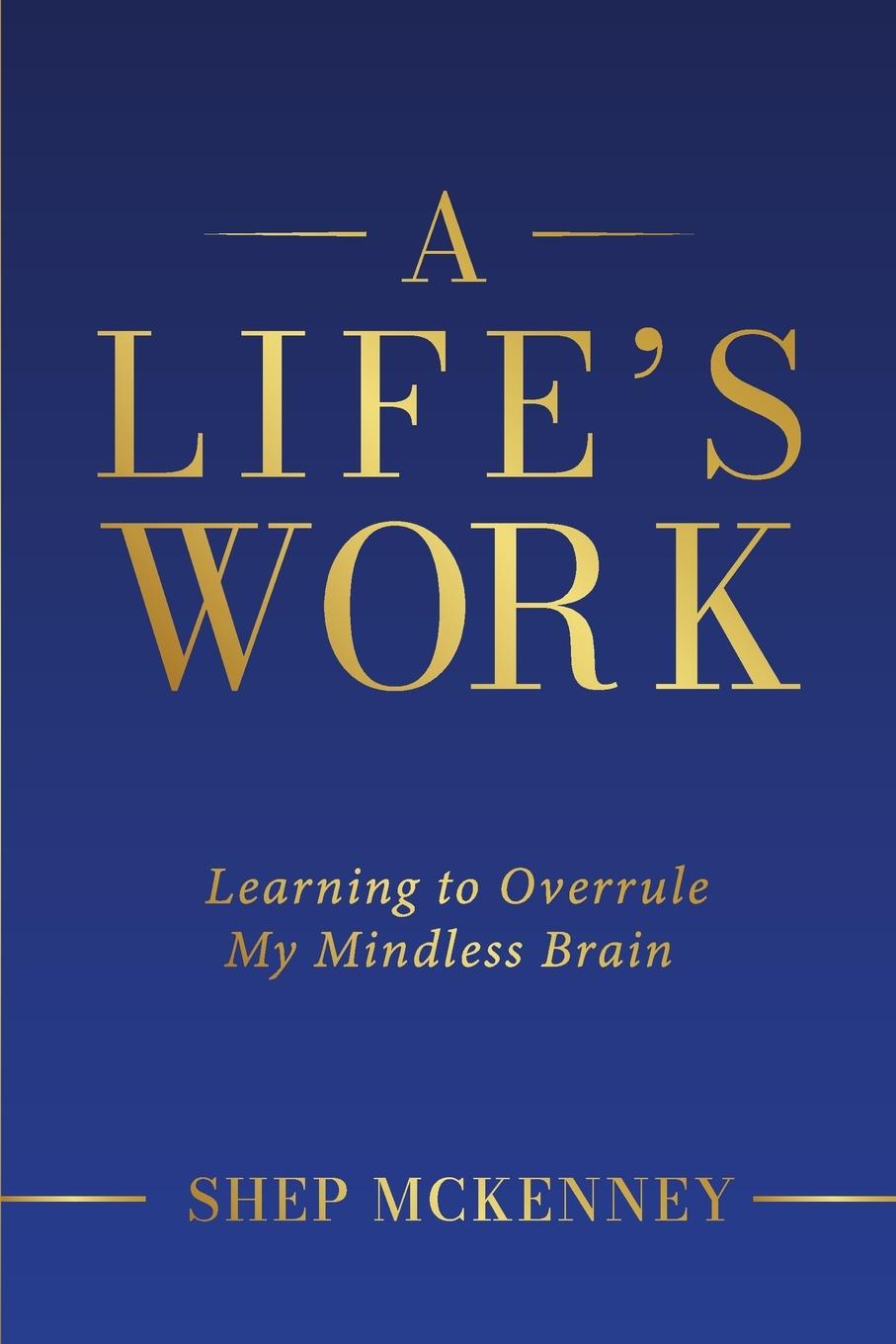 Knjiga Life's Work Shep McKenney