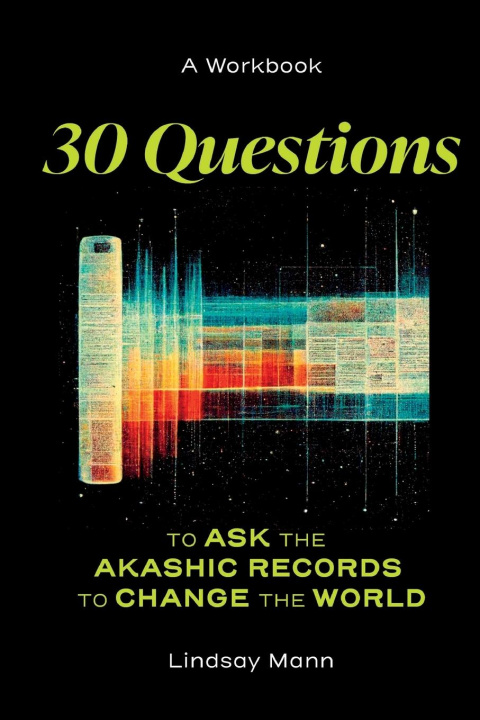 Könyv 30 Questions to Ask the Akashic Records to Change the World 