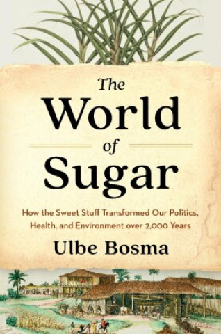 Kniha World of Sugar Ulbe Bosma