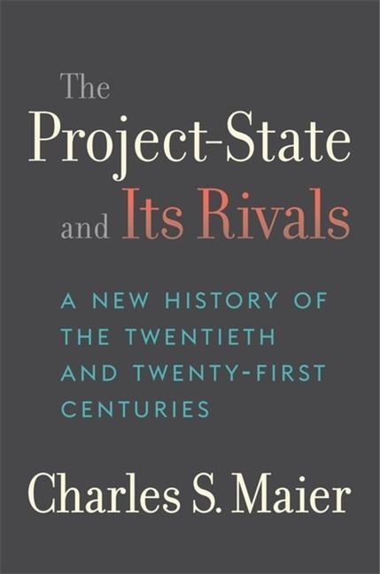 Książka Project-State and Its Rivals Charles S. Maier