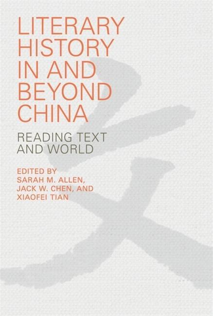 Kniha Literary History in and beyond China Sarah M. Allen