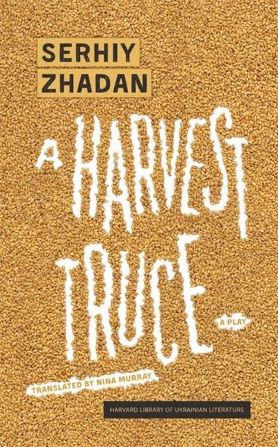 Kniha Harvest Truce Serhiy Zhadan