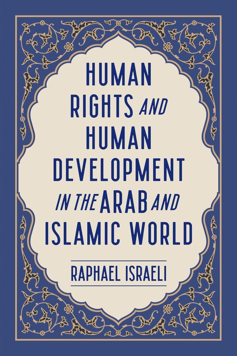 Kniha Human Rights and Human Development in the Arab and Islamic World 