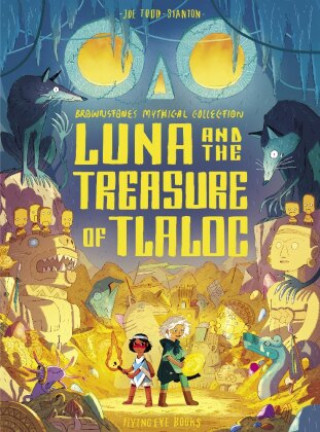 Könyv Luna and the Treasure of Tlaloc 