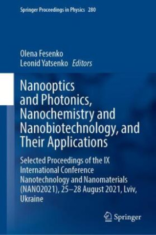 Książka Nanooptics and Photonics, Nanochemistry and Nanobiotechnology, and Their Applications Olena Fesenko