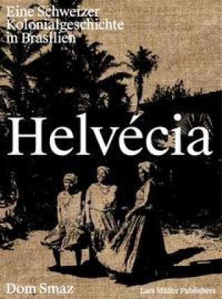 Kniha Helvécia Milena Machado Neves