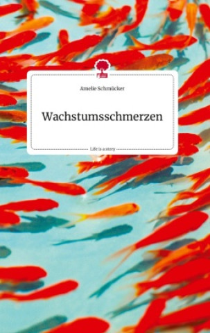 Buch Wachstumsschmerzen. Life is a Story - story.one 