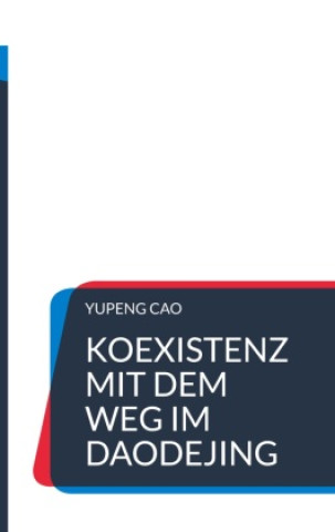 Knjiga Koexistenz mit dem Weg im Daodejing 
