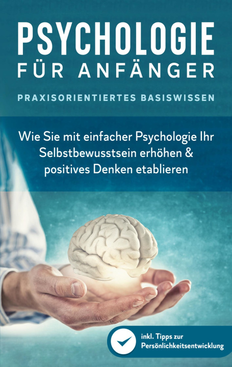Kniha Psychologie für Anfänger - Praxisorientiertes Basiswissen 