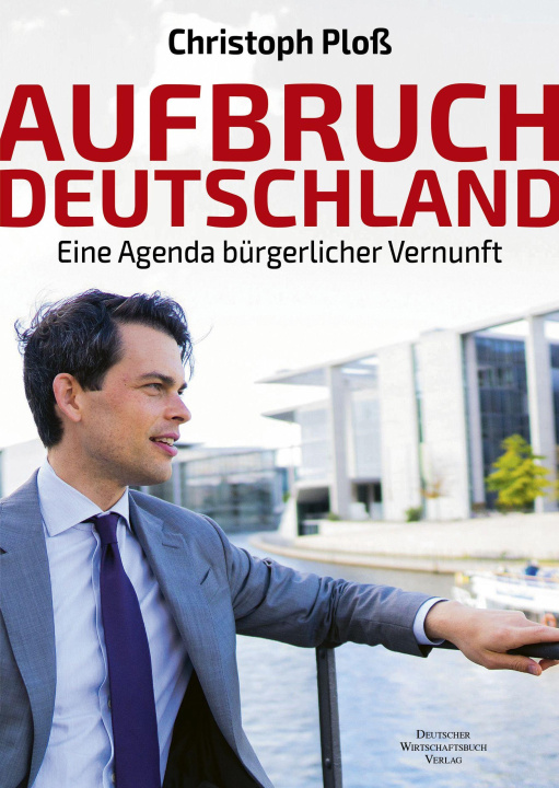 Knjiga Aufbruch Deutschland Christoph Ploß