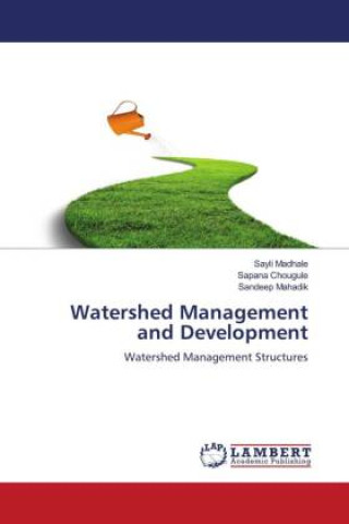Knjiga Watershed Management and Development Sapana Chougule