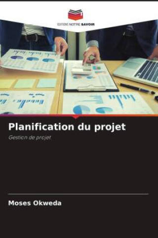 Knjiga Planification du projet Moses Okweda
