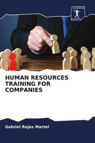 Knjiga HUMAN RESOURCES TRAINING FOR COMPANIES Gabriel Rojas Martel