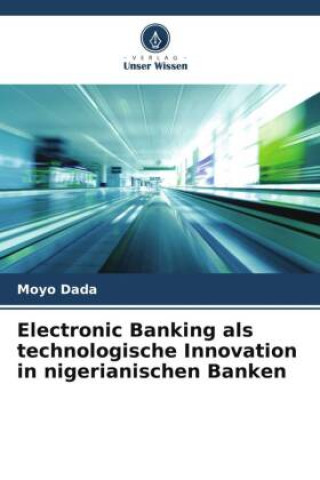 Książka Electronic Banking als technologische Innovation in nigerianischen Banken 