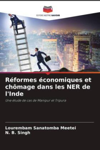 Knjiga Réformes économiques et chômage dans les NER de l'Inde N. B. Singh