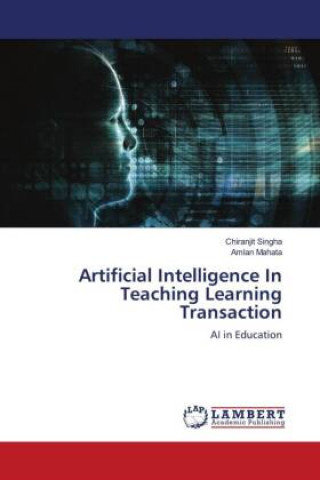 Carte Artificial Intelligence In Teaching Learning Transaction Amlan Mahata