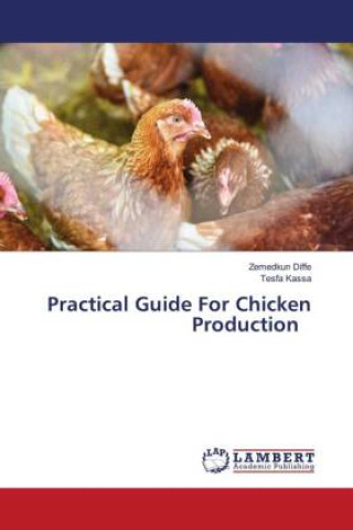 Knjiga Practical Guide For Chicken Production Tesfa Kassa