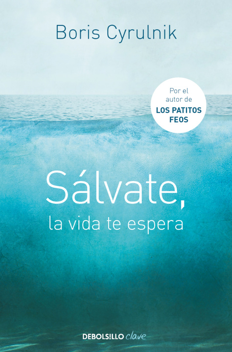 Libro Sálvate, La Vida Te Espera / Save Yourself, Life Awaits You Cyrulnik