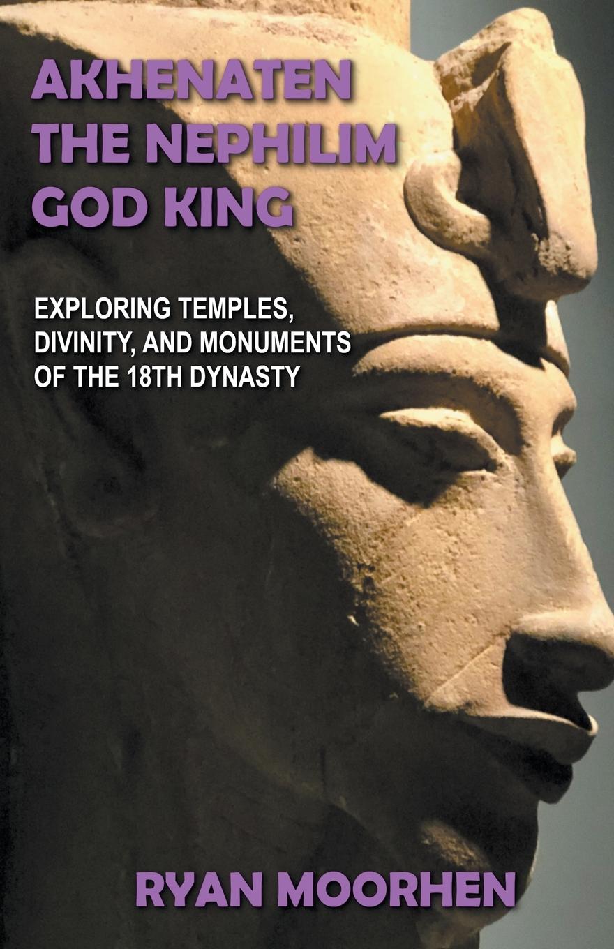 Book Akhenaten, the Nephilim God King 