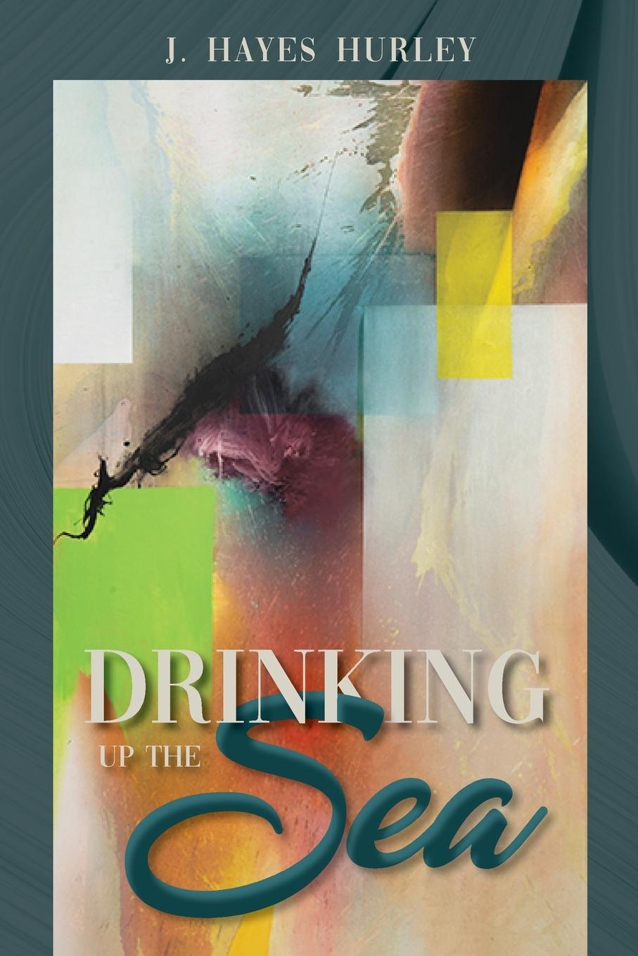 Boek Drinking up the Sea J. Hayes Hurley