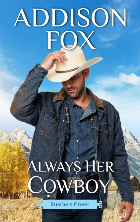 Buch Always Her Cowboy: Rustlers Creek Addison Fox