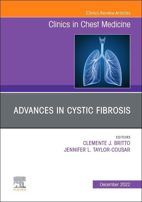 Carte Advances in Cystic Fibrosis, an Issue of Clinics in Chest Medicine: Volume 43-4 Jennifer L. Taylor-Cousar