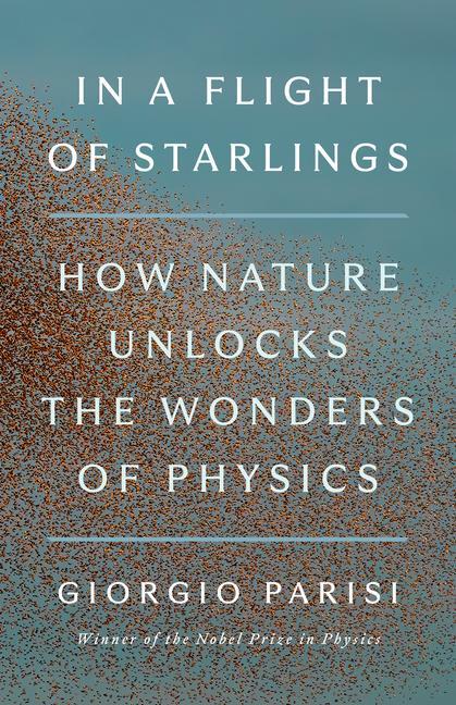 Carte In a Flight of Starlings: The Wonders of Complex Systems 